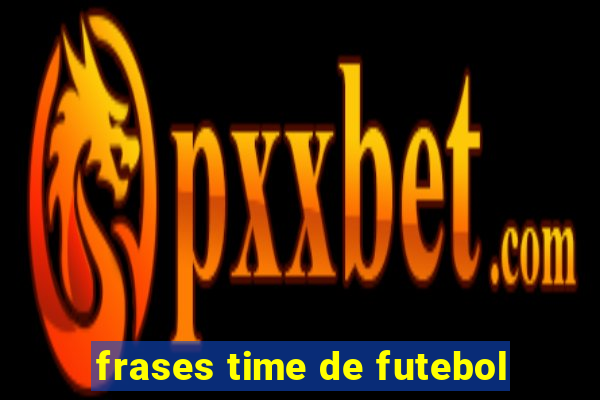 frases time de futebol